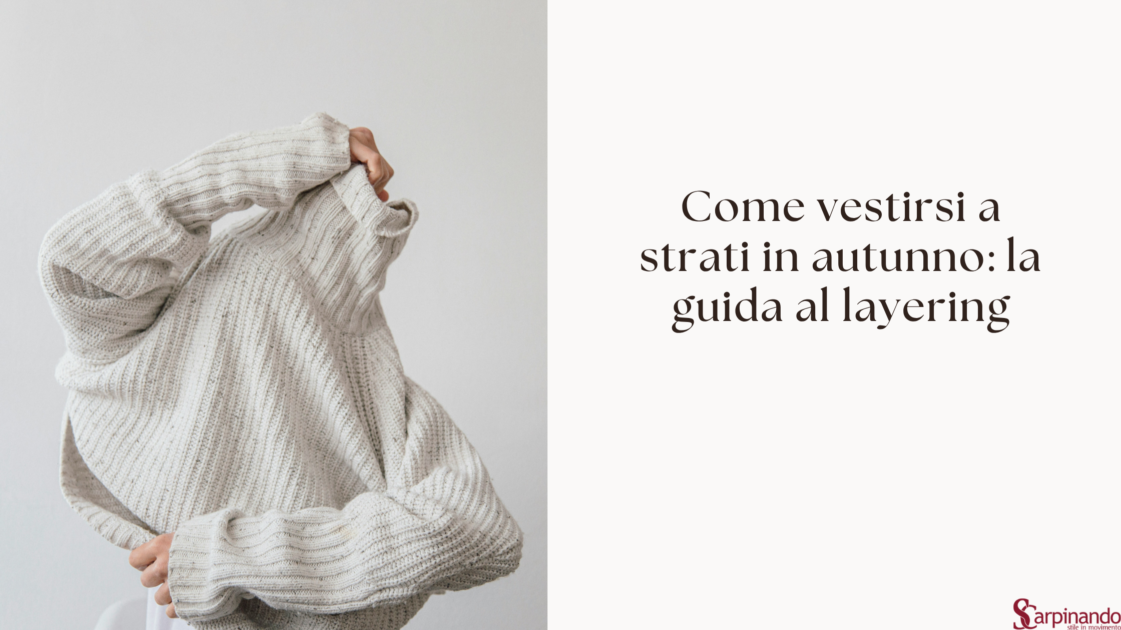 Come vestirsi a strati: la guida essenziale per ogni stagione